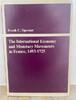 Frank C. Spooner- the international economy and monetary movements in France -