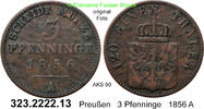 Brandenburg-Preußen 3 Pfenninge 1856A AKS 90 . 323.2222.13 . s-ss 25.10 元 含增值税 ＋  399.53 元 运费