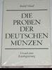 Mittelalter und Neuzeit DIE PROBEN DER DEUTSCHEN MÜNZEN RUDOLF SCHAAF -
