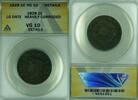 USA Large Cent 1828 Coronet Head  Lg Date ANACS VG-10 Dets Heavily Corro... 534.55 元 含税 ＋  178.30 元 运费